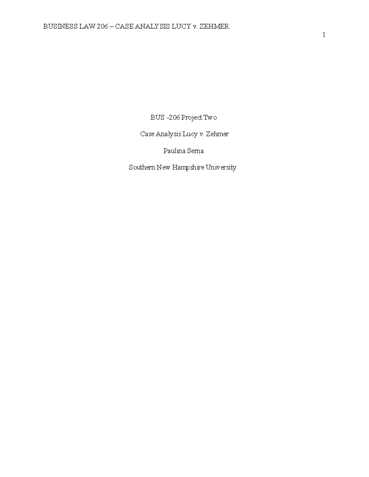 Module 6 - Case Analysis Lucy v. Zehmer - 1 BUS -206 Project Two Case ...