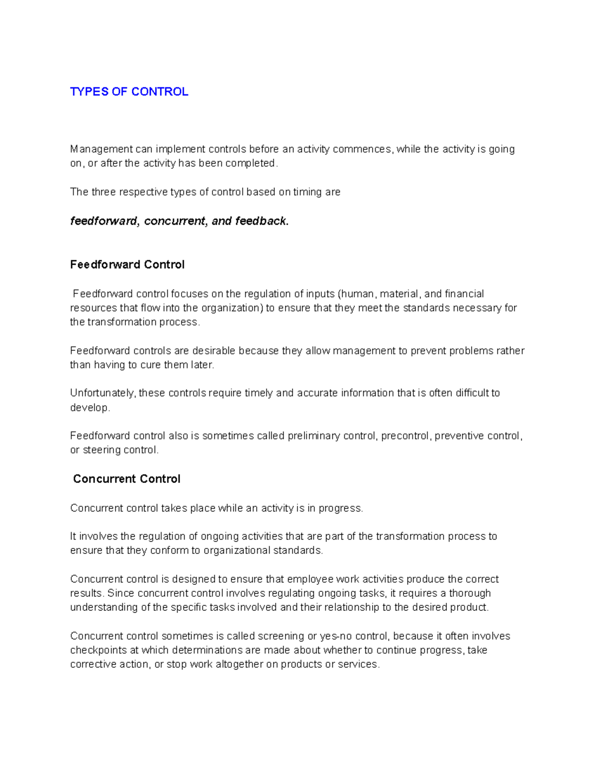 Types of Control TYPES OF CONTROL Management can implement controls