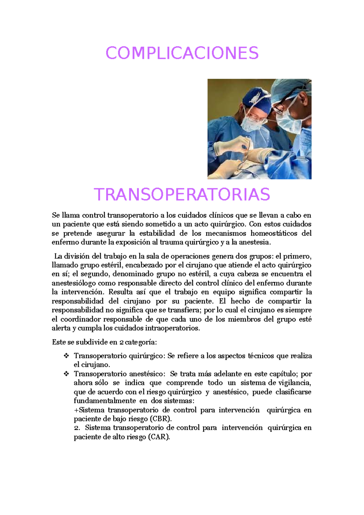 Complicaciones Transoperatorias Complicaciones Transoperatorias Se