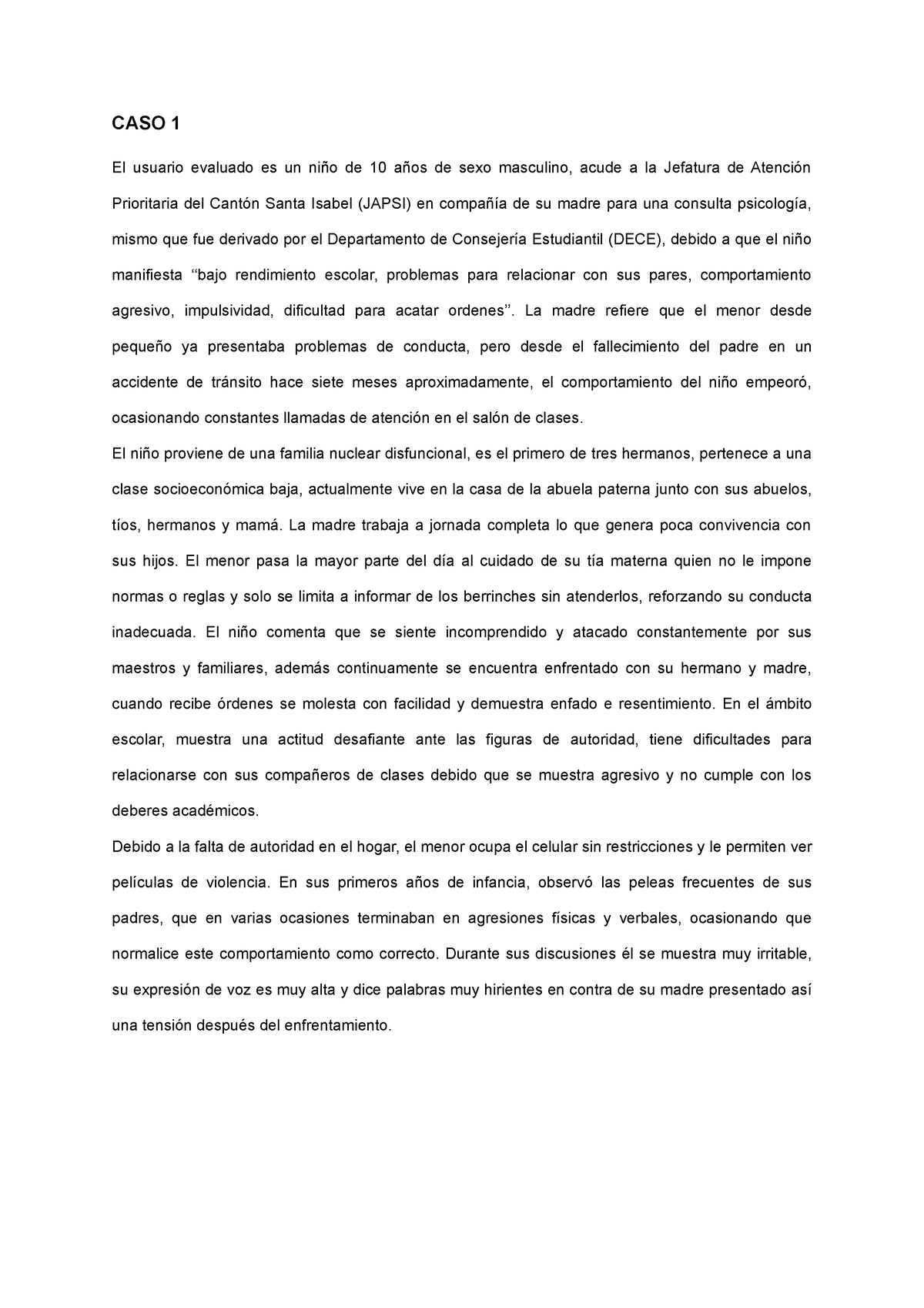 Caso psi - Caso clinico - CASO 1 El usuario evaluado es un niño de 10 ...