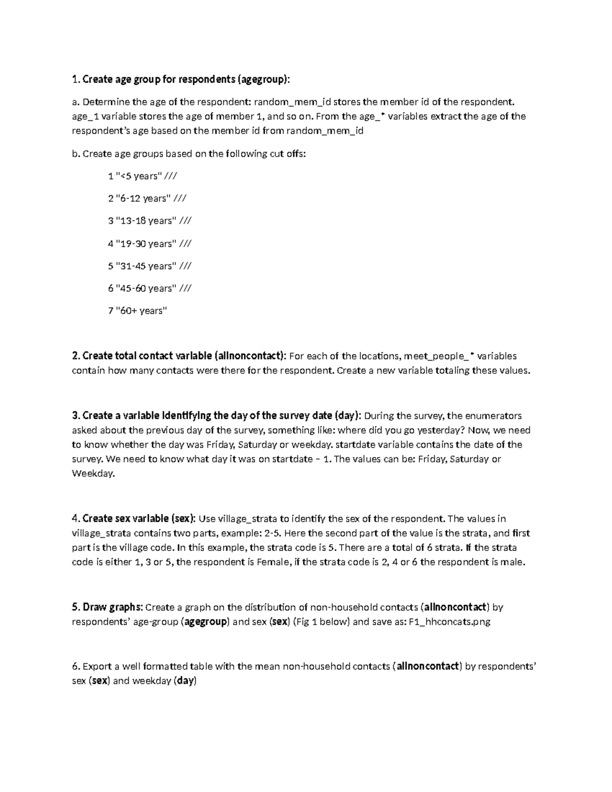 Tasks - This is a task in stata - Create age group for respondents ...