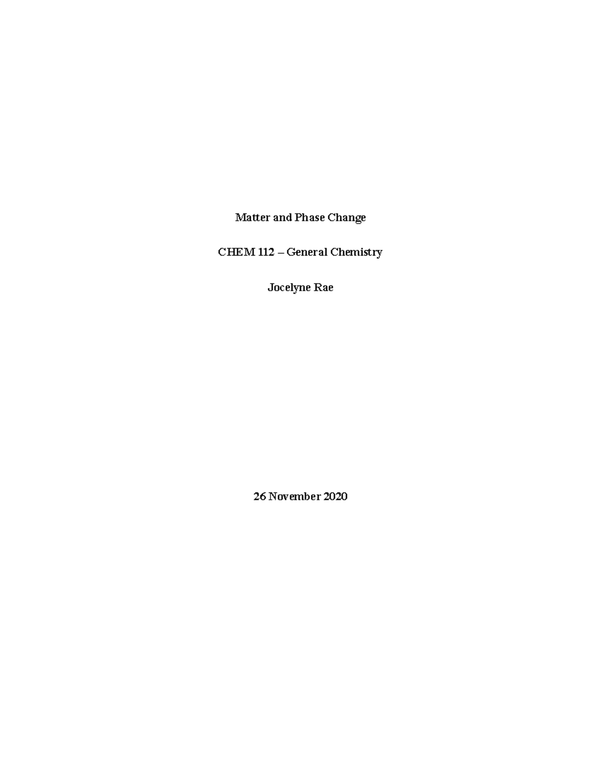 Lab report 6 assignment - Matter and Phase Change CHEM 112 – General ...