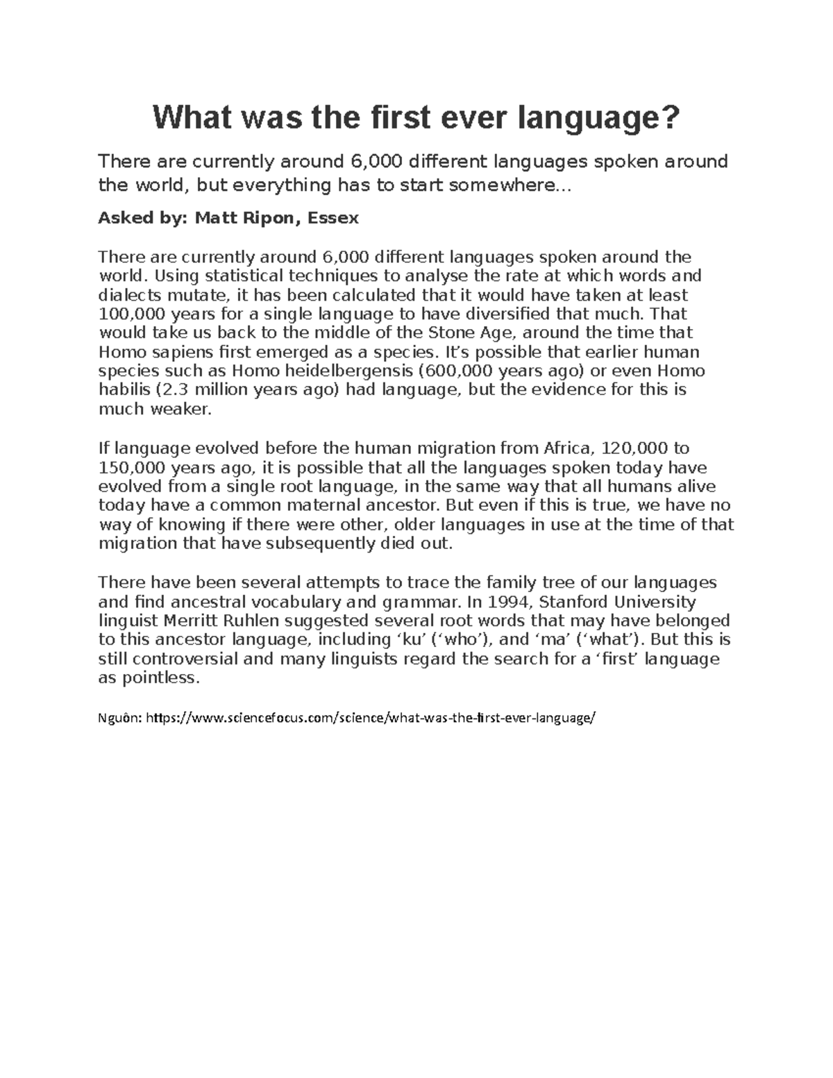 What was the first ever language - .. Asked by: Matt Ripon, Essex There ...