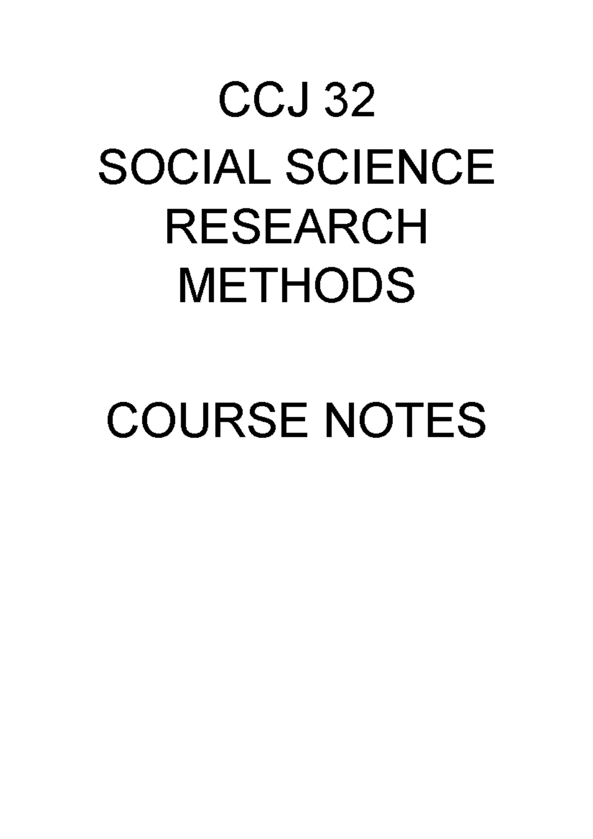 CCJ 32 Weeks 1-3 Notes - CCJ 32 SOCIAL SCIENCE RESEARCH METHODS COURSE ...