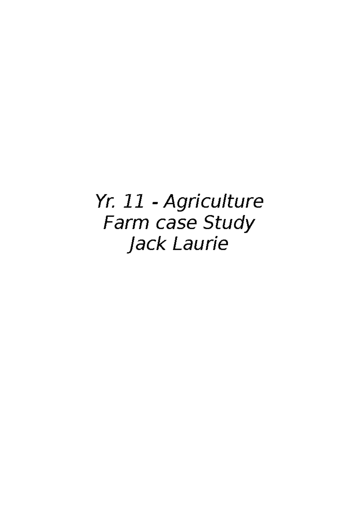 Farm Case Study - Yr. 11 - Agriculture Farm case Study Jack Laurie ...