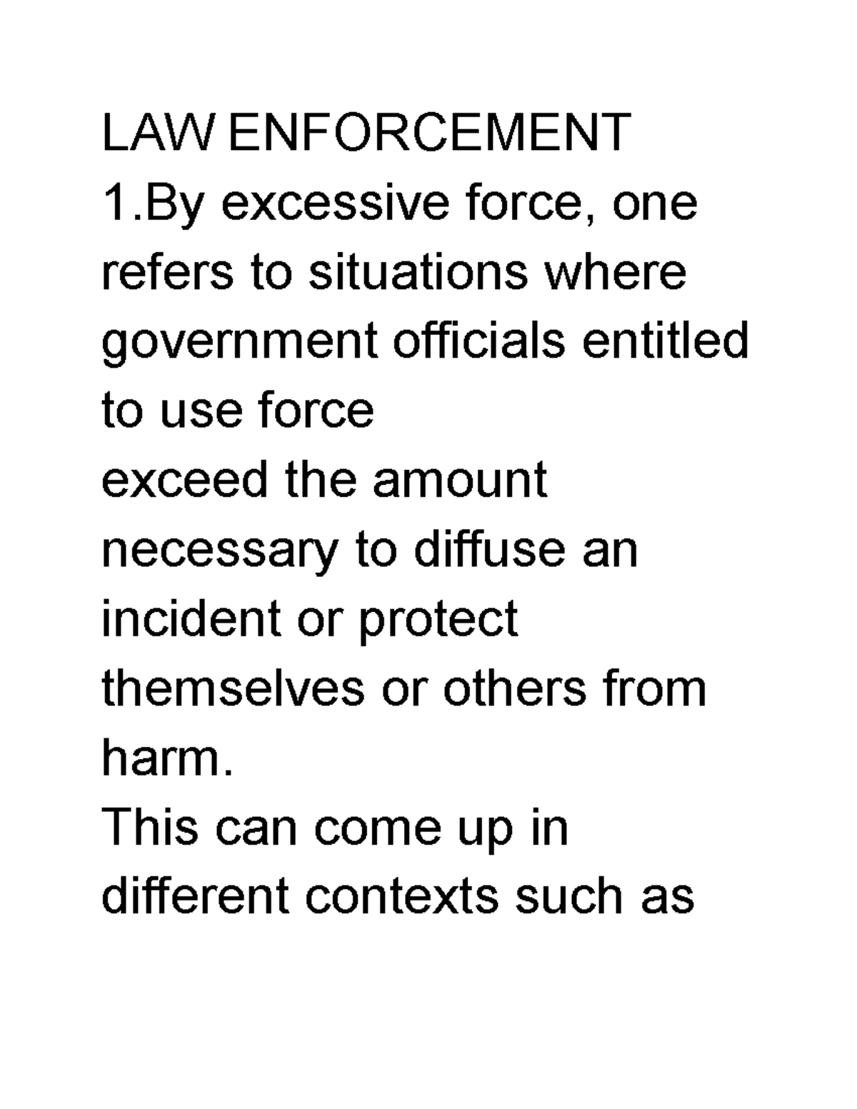 LAW Enforcement cj notes LAW ENFORCEMENT 1 excessive force, one