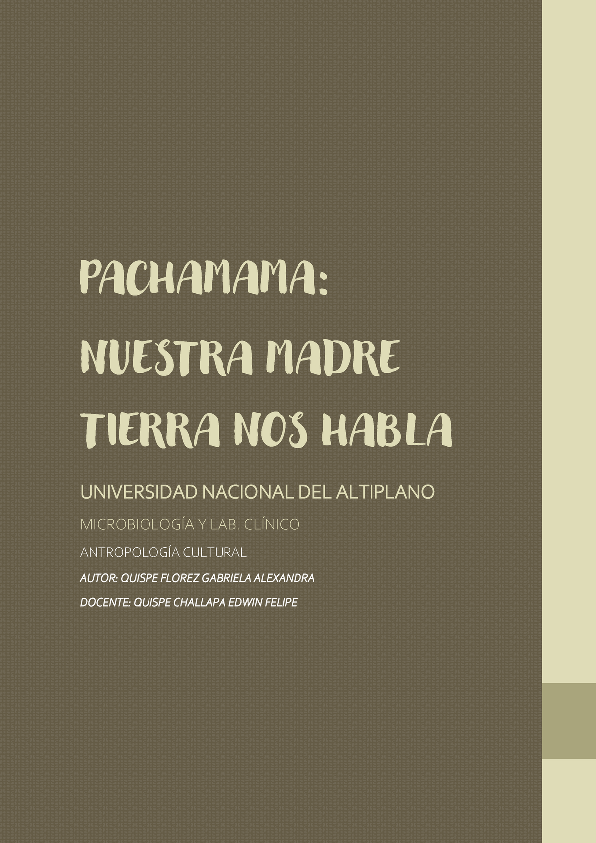 Pachamama - Nuestra Madre Tierra NOS Habla - PACHAMAMA: NUESTRA MADRE  TIERRA NOS HABLA UNIVERSIDAD - Studocu