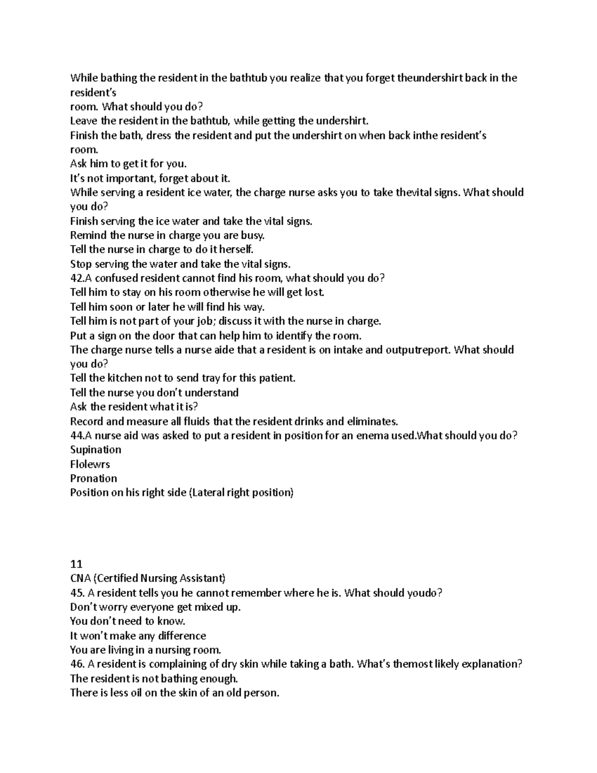 CNA QUIZ 2- f - CNA QUIZ 2 - While bathing the resident in the bathtub ...