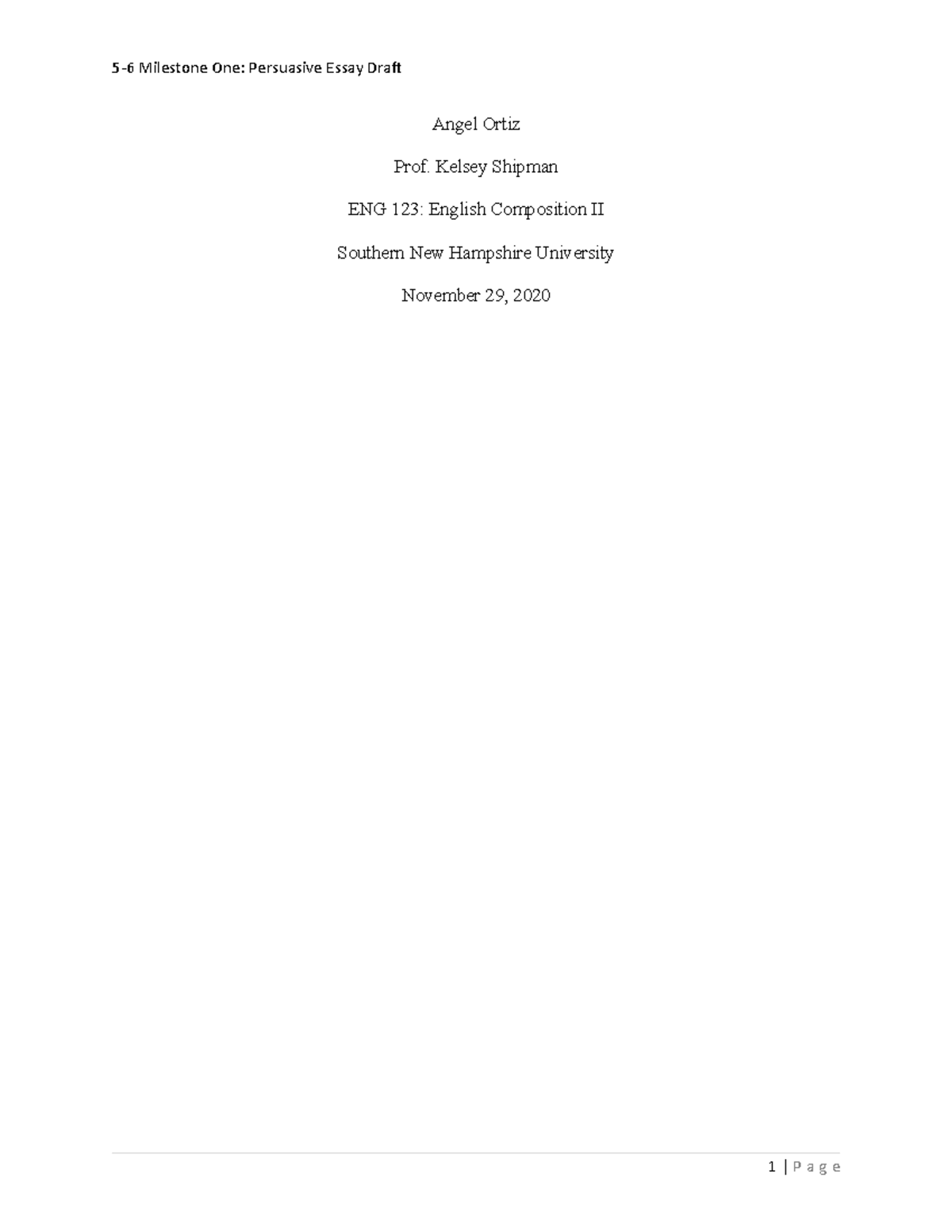 Angel Ortiz ENG5 - essay - Angel Ortiz Prof. Kelsey Shipman ENG 123 ...