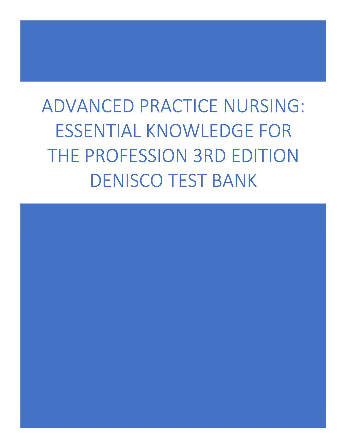 TEST BANK FOR Advanced Practice Nursing- Essential Knowledge FOR THE  Profession 3RD Edition Denisco - Studocu