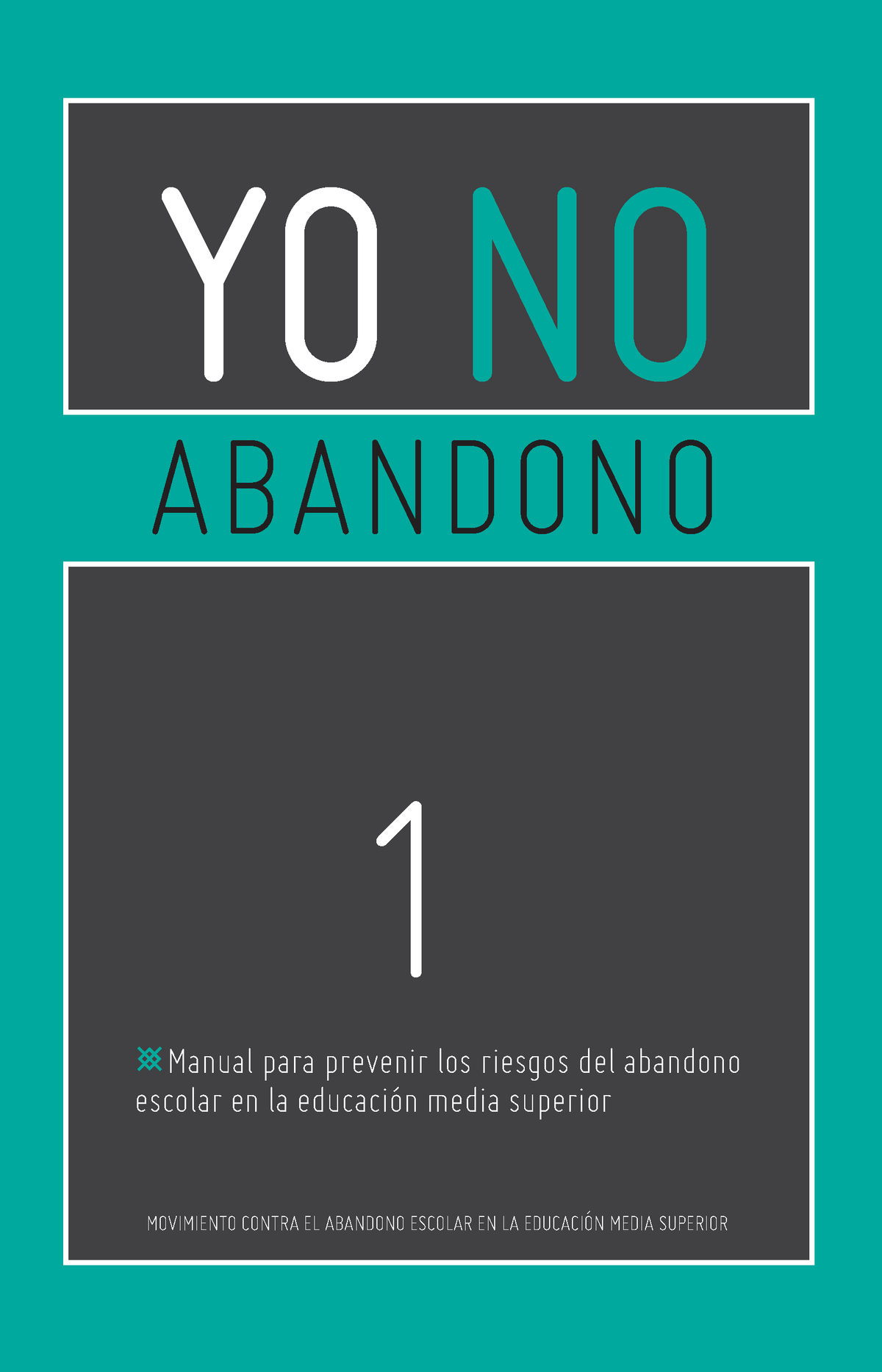 YO NO Abandono Manual 1 - YO NO ABANDONO 1 Manual Para Prevenir Los ...