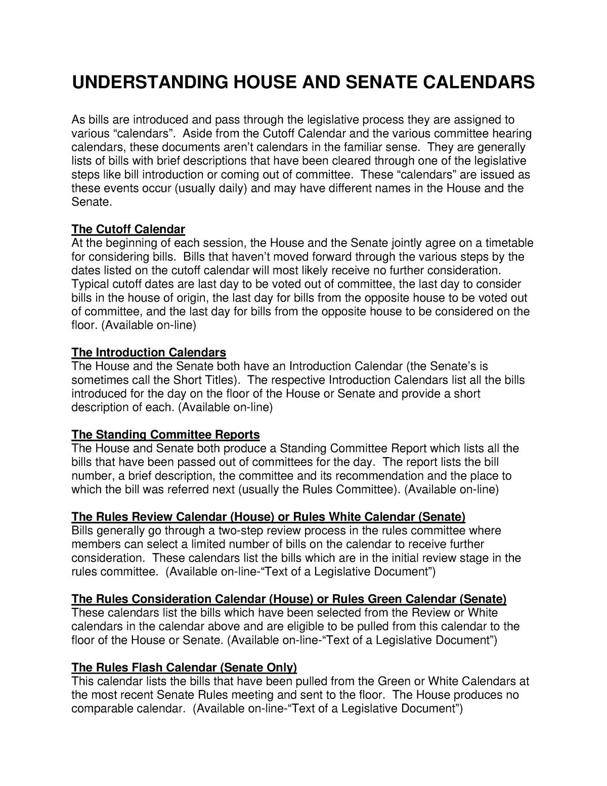 Understanding Legislative Calendars UNDERSTANDING HOUSE AND SENATE