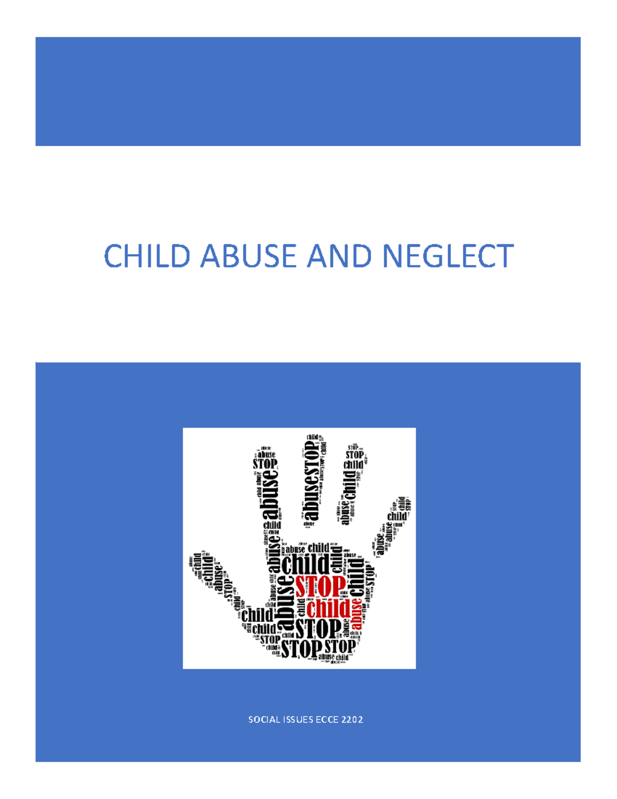 Child Abuse and Neglect paper - SOCIAL ISSUES ECCE 2202 CHILD ABUSE AND ...