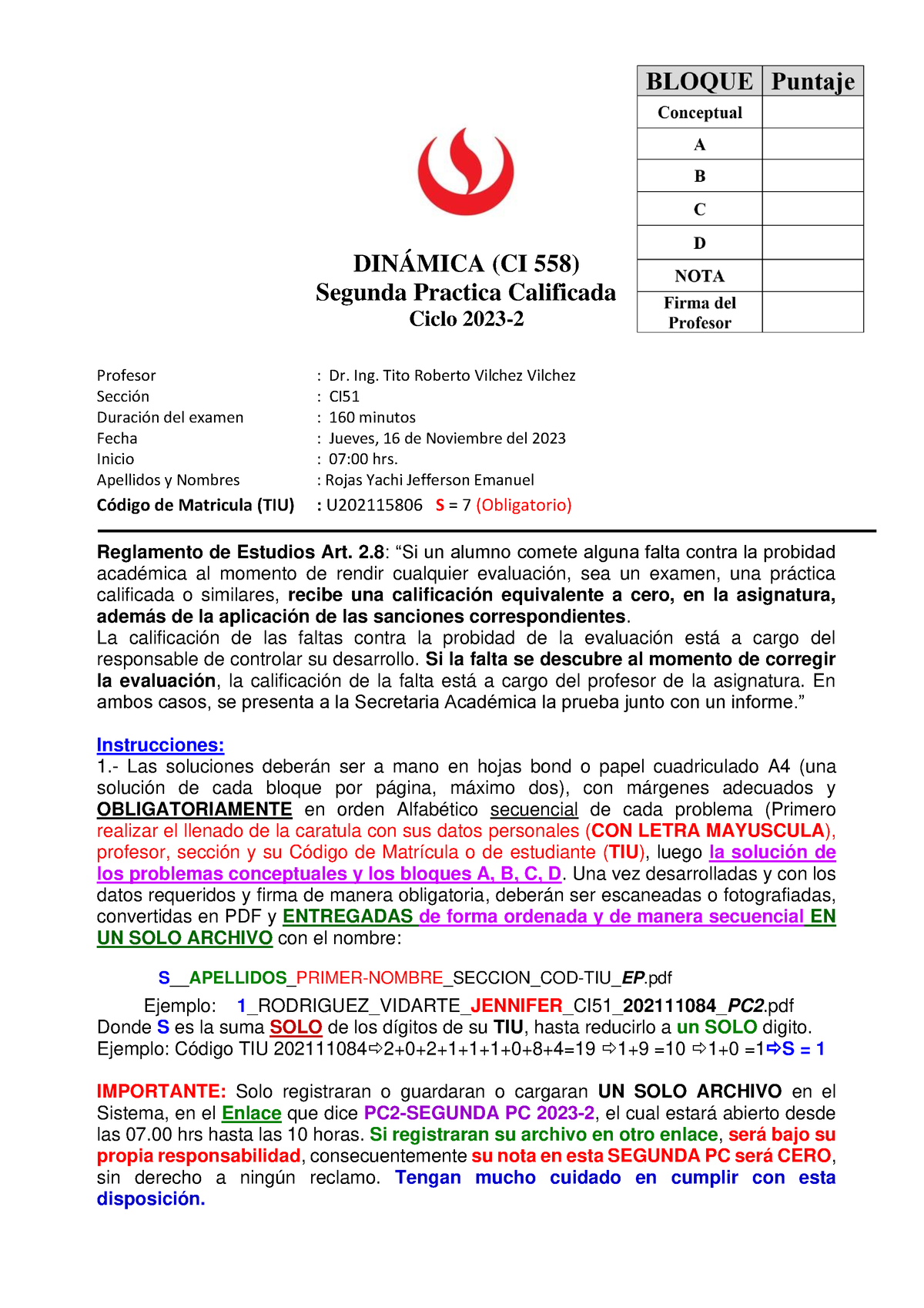 PC2 Dinamica A - Pc2 - DINÁMICA (CI 558 ) Segunda Practica Calificada ...