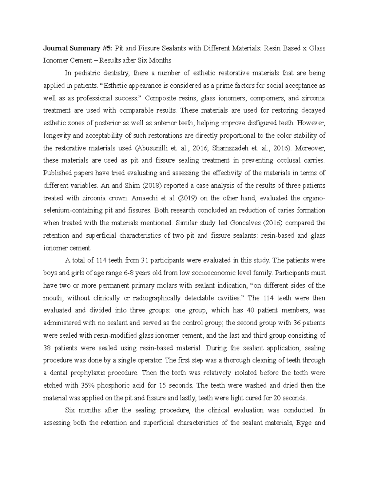 Pit and Fissure Sealants with Different Materials Resin Based x Glass
