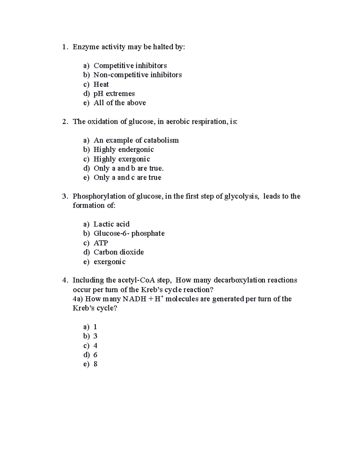 Practice+questions+2 - Enzyme activity may be halted by: a) Competitive ...