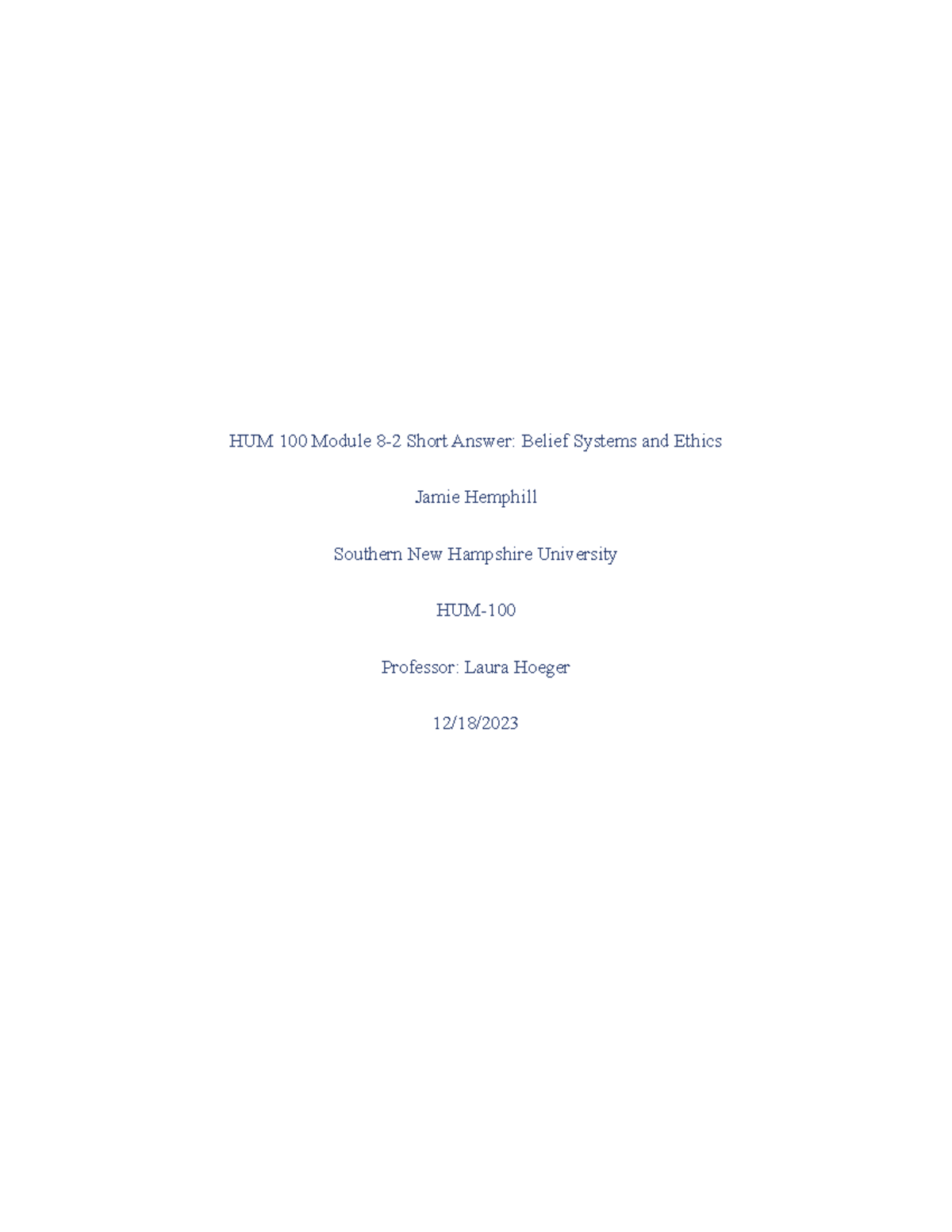 HUM 100 Module 8 assignment HUM 100 Module 82 Short Answer Belief