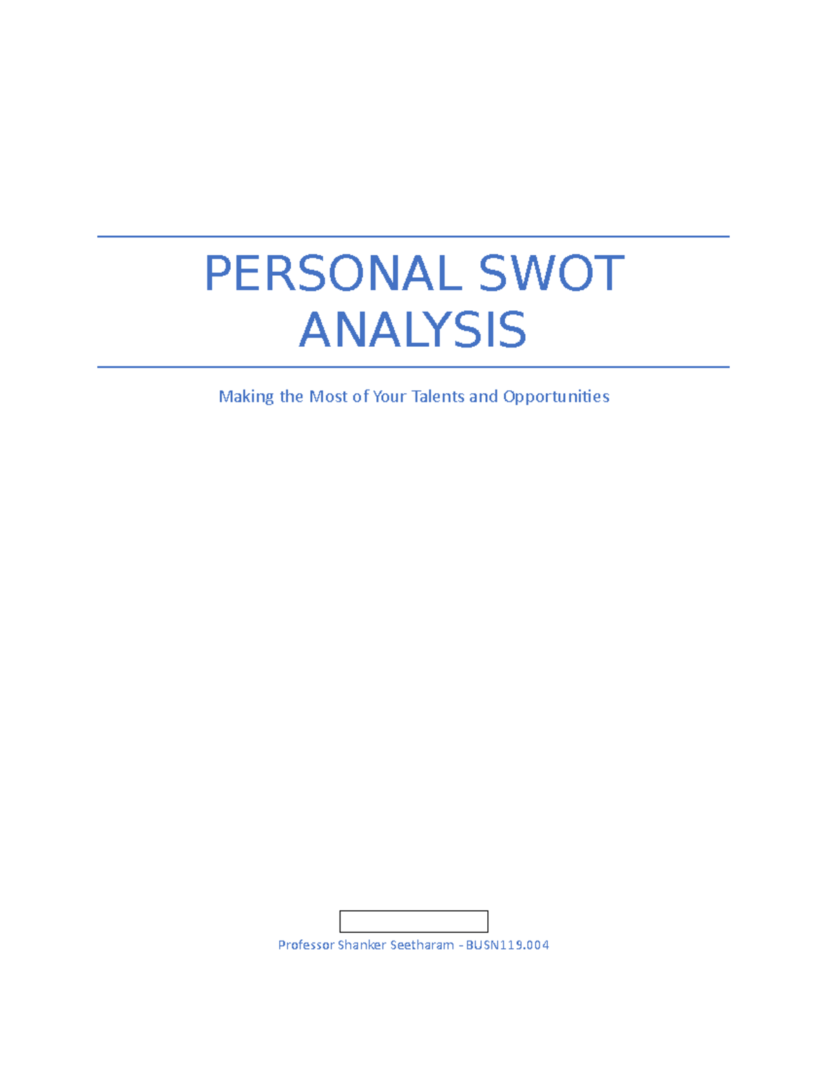SWOT Analysis - 1 SEMESTER - PERSONAL SWOT ANALYSIS Making the Most of ...