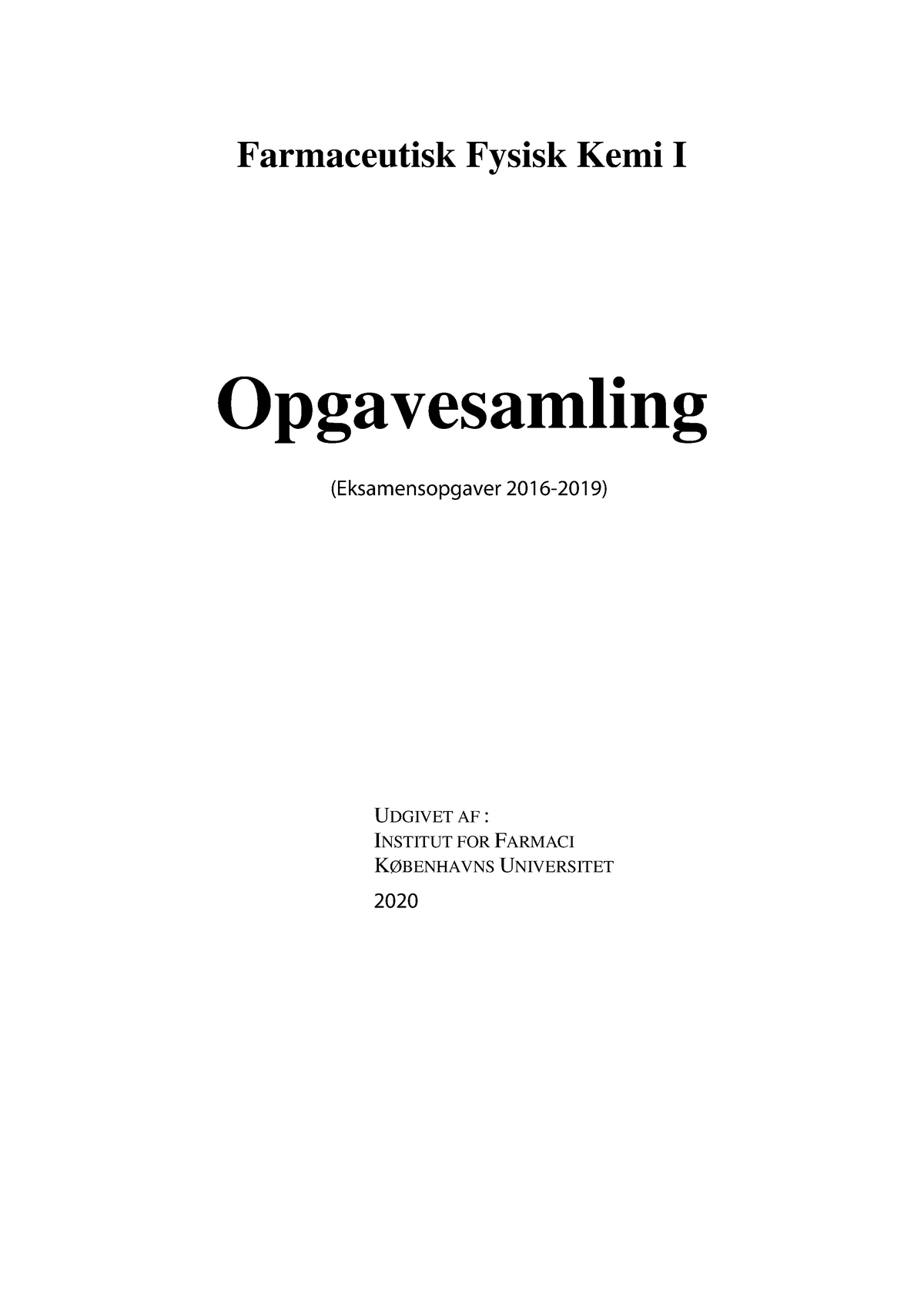 Opgavesamling 2016-2019 Til Farmaceutisk Fysisk Kemi - Farmaceutisk ...