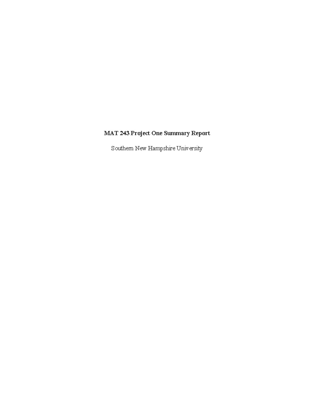 MAT 243 Project One Summary Report Template MAT 243 Project One