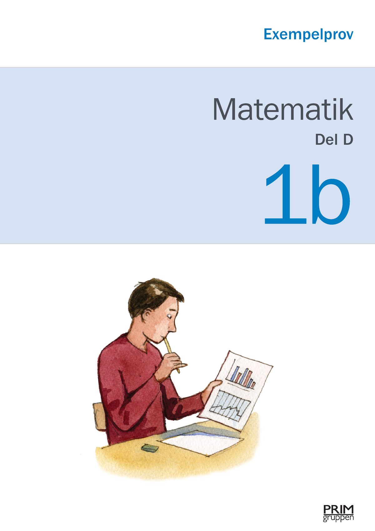 Exempelprov 2017 Delprov D 1b - Matematik Exempelprov Del D 1b 17. Ett ...