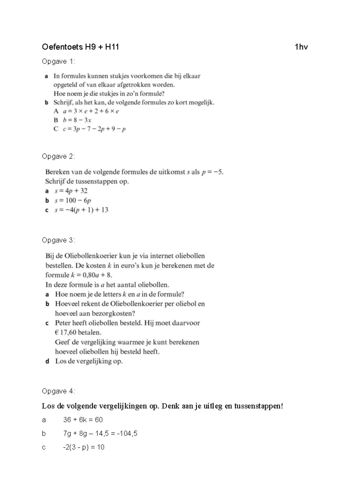 Oefentoets H9 H11 1hv - Oefentoets H9 + H11 1hv Opgave 1: Opgave 2 ...