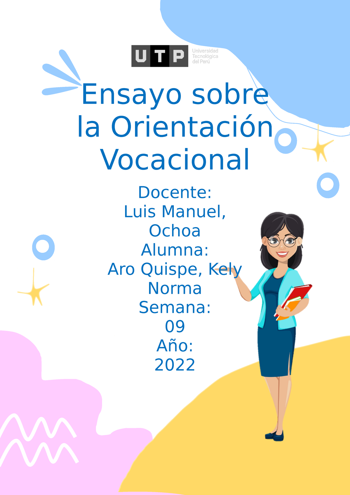 Ensayo sobre la orientación vocacional semana 9 - Ensayo sobre la Orientación  Vocacional Docente: - Studocu