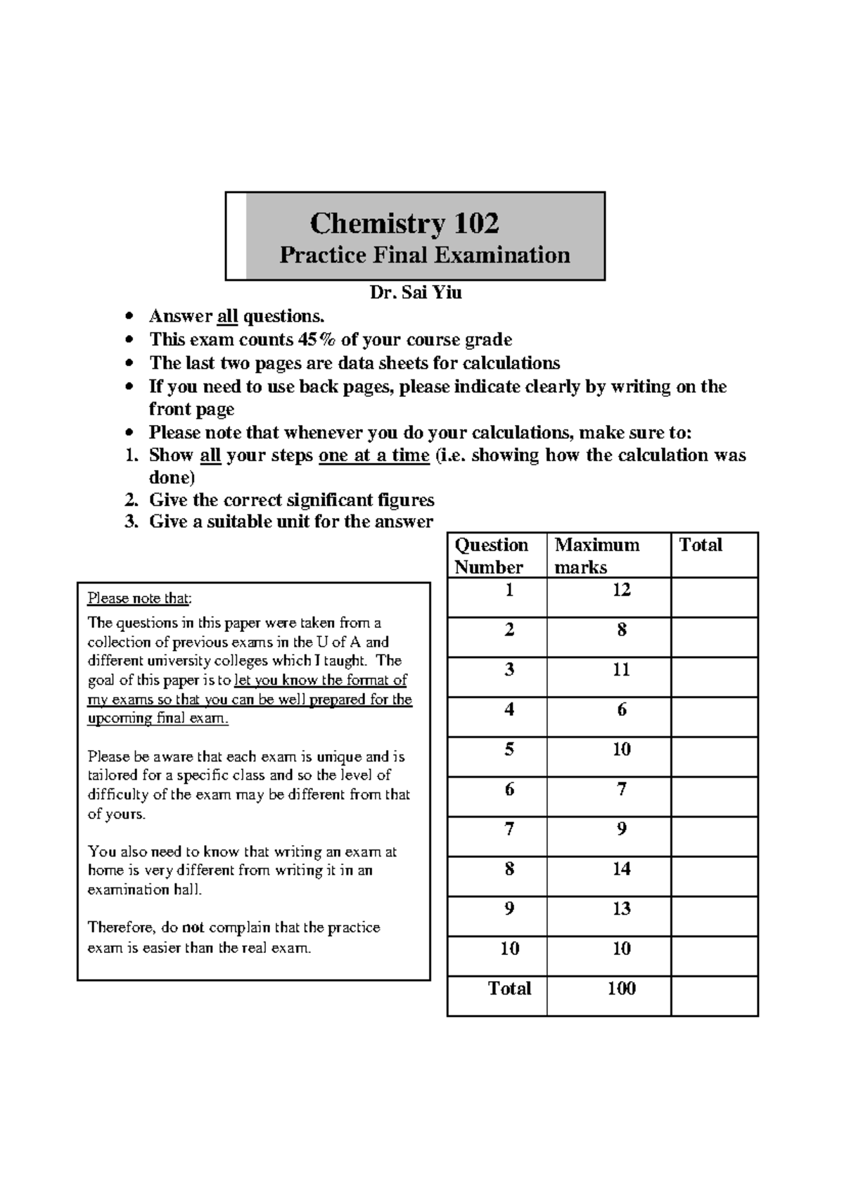 Final exam Chemistry 102 Practice Final Examination Dr. Sai Yiu