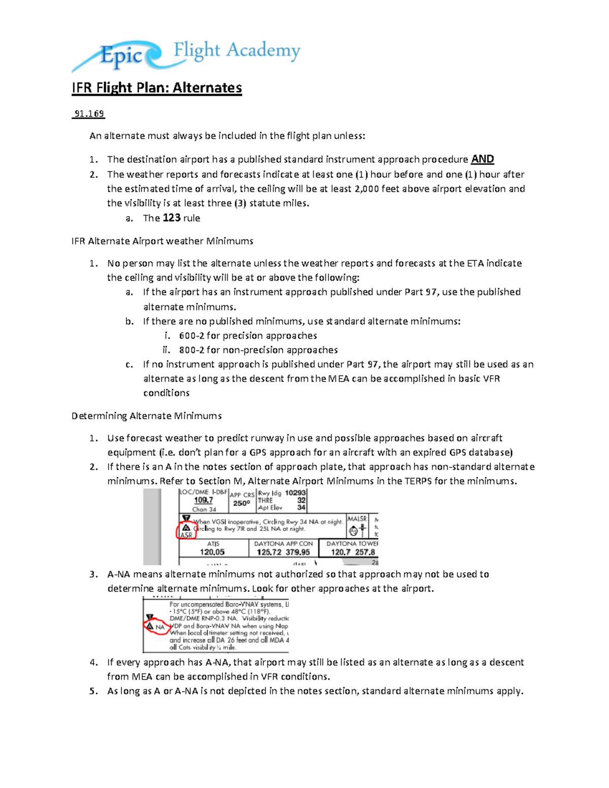 Alternates Flight training IFR Flight Plan Alternates 91. An