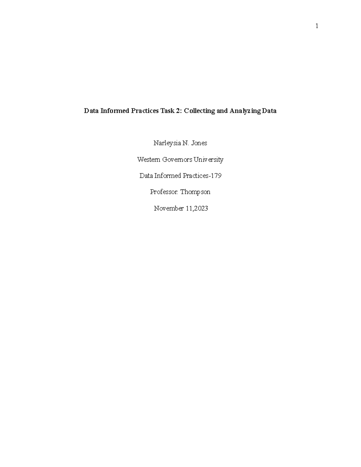 Task 2- Passed D-179 - Data Informed Practices Task 2: Collecting and ...