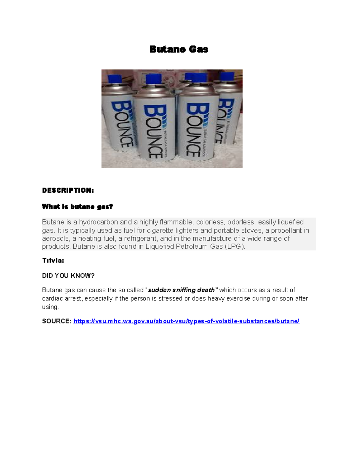 ButaneGas and Its other Components Butane Gas DESCRIPTION What is butane gas? Butane is a