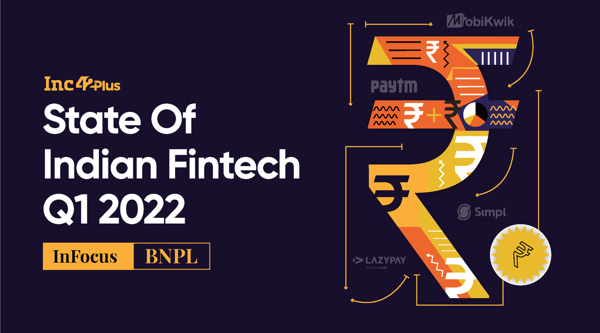 Inc42's State Of Indian Fintech Report Q1 2022 - InFocus BNPL Top 10 ...