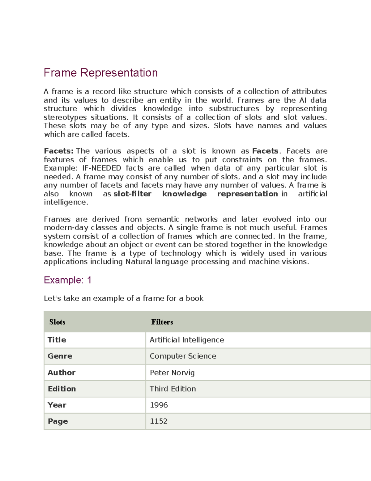 Frame Representation Frames are the AI data structure which divides