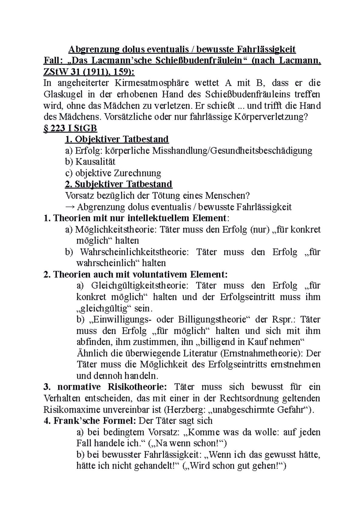 Abgrenzung dolus eventualis Er schießt und trifft die Hand des Mädchens. Vorsätzliche oder Abgrenzung dolus eventualis Er schießt und trifft die Hand des Mädchens. Vorsätzliche oder