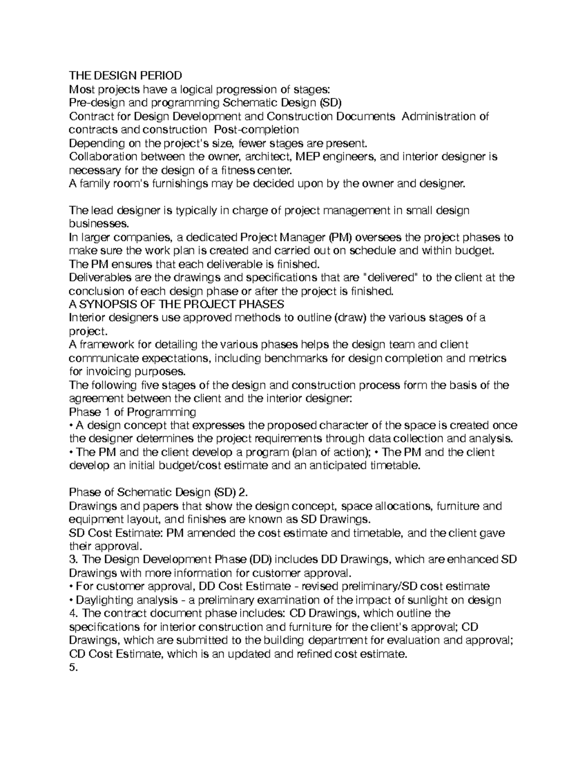 Note 13 - THE DESIGN PERIOD - THE DESIGN PERIOD Most projects have a ...