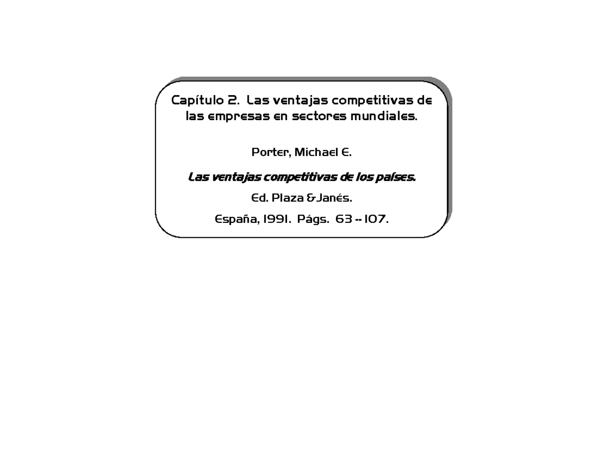 Michael Porter Cap 2 La Ventaja competit - Capítulo 2. Las ventajas ...
