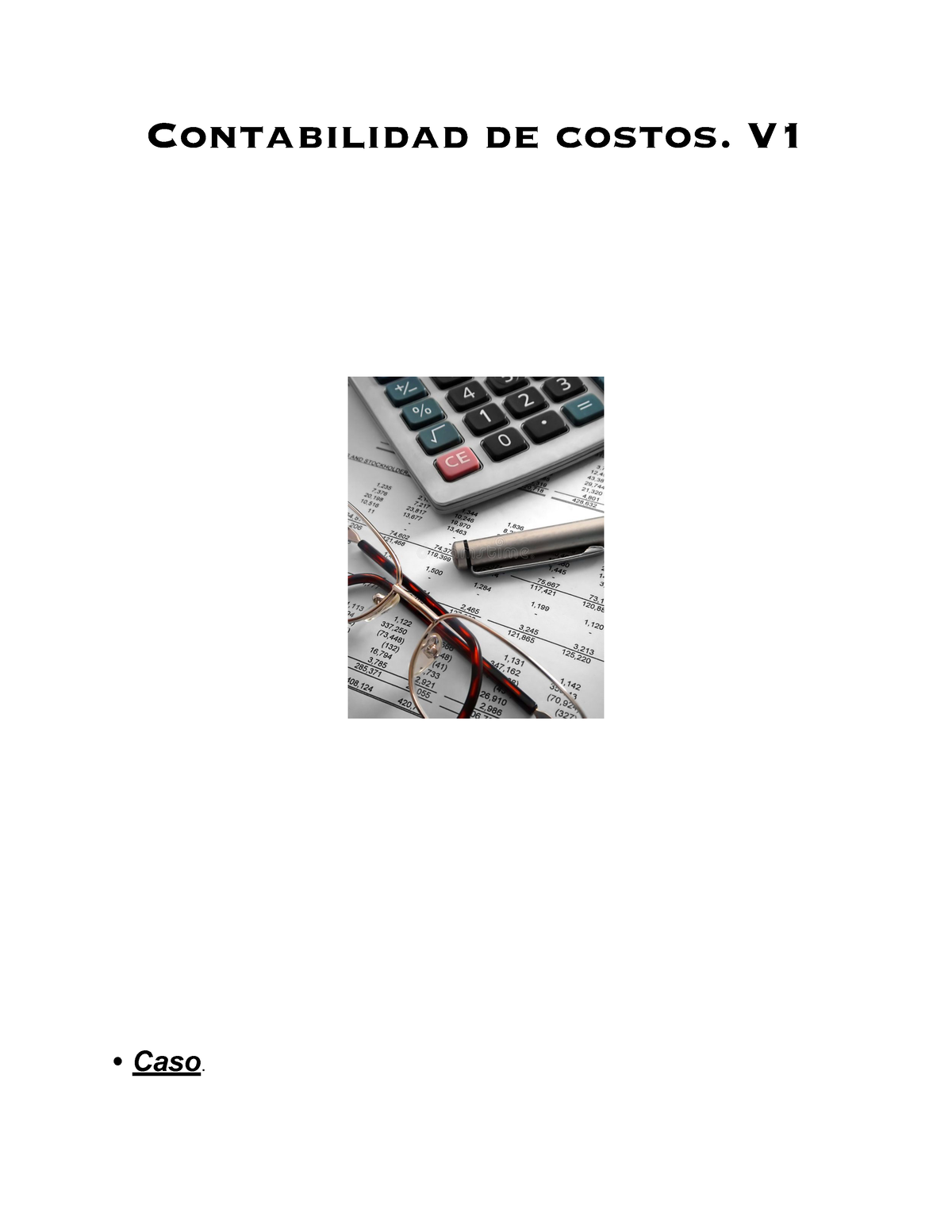 Costos Caso Zacatecas Caso Contabilidad De Costos V1 A Obtengan El Total De Los Costos 0482