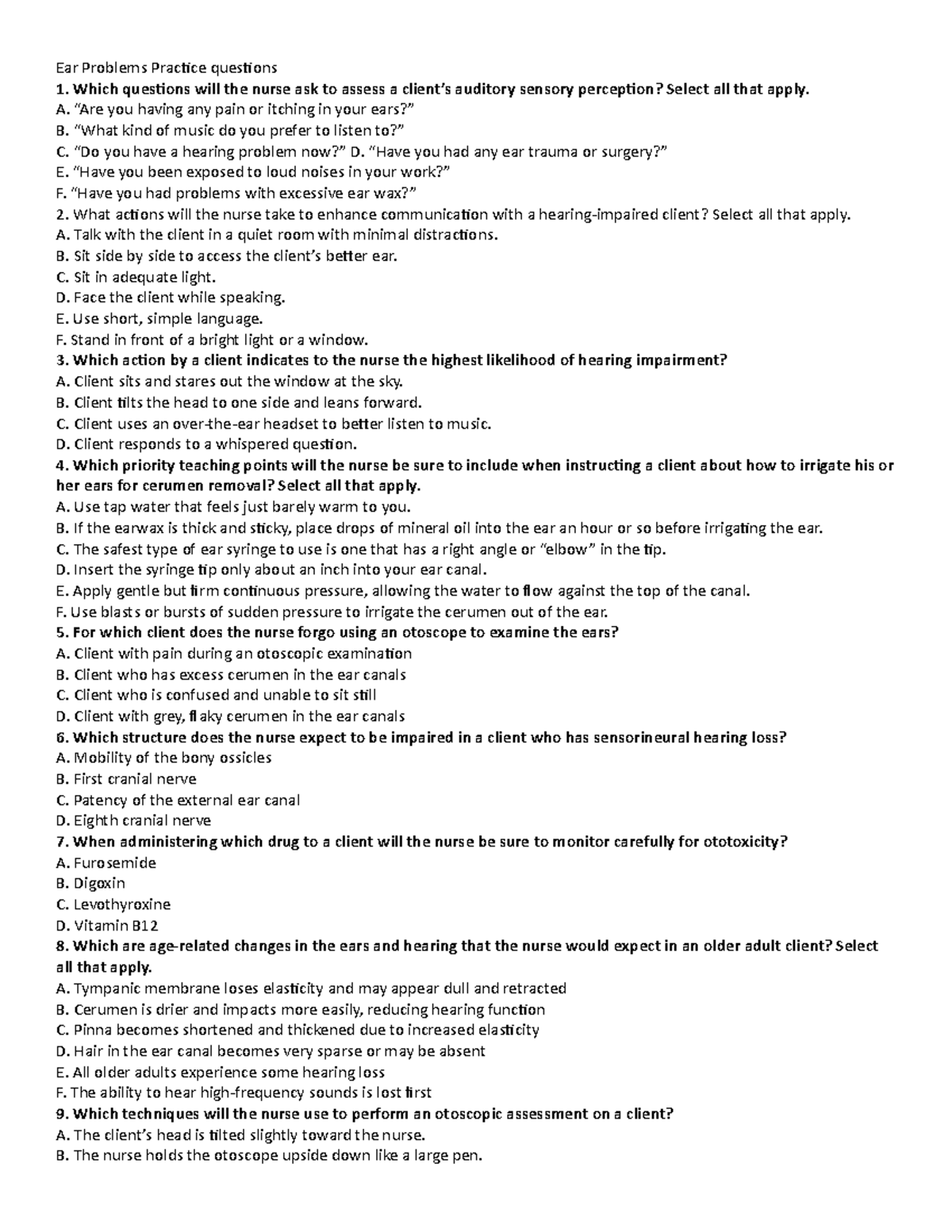 Ear Problem practice questions Which questions will the nurse ask to assess a client’s