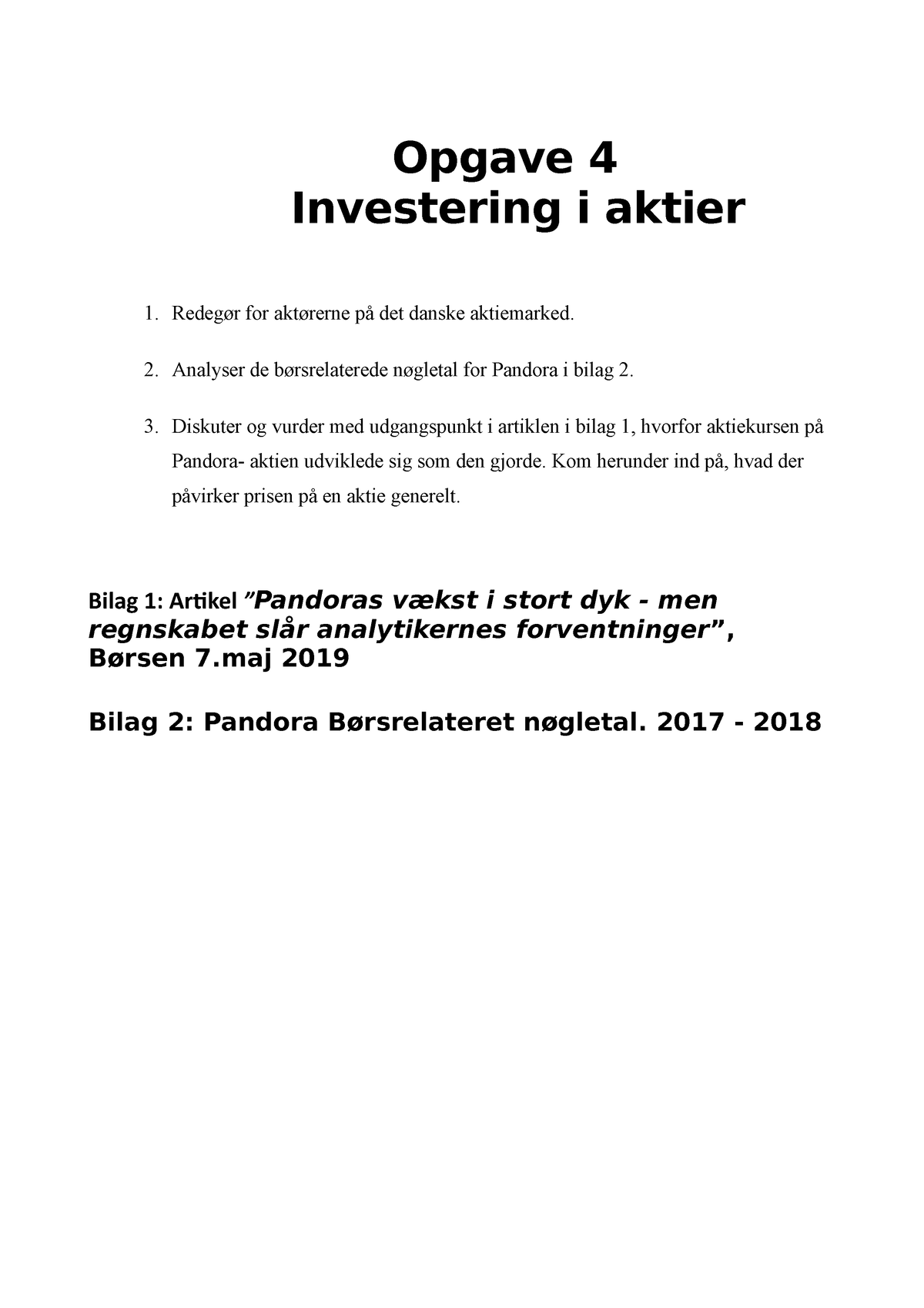 Smigre stavelse internettet Eksamensspørgsmål Investering i aktier - Opgave 4 Investering i aktier 1.  Redegør for aktørerne på - Studocu