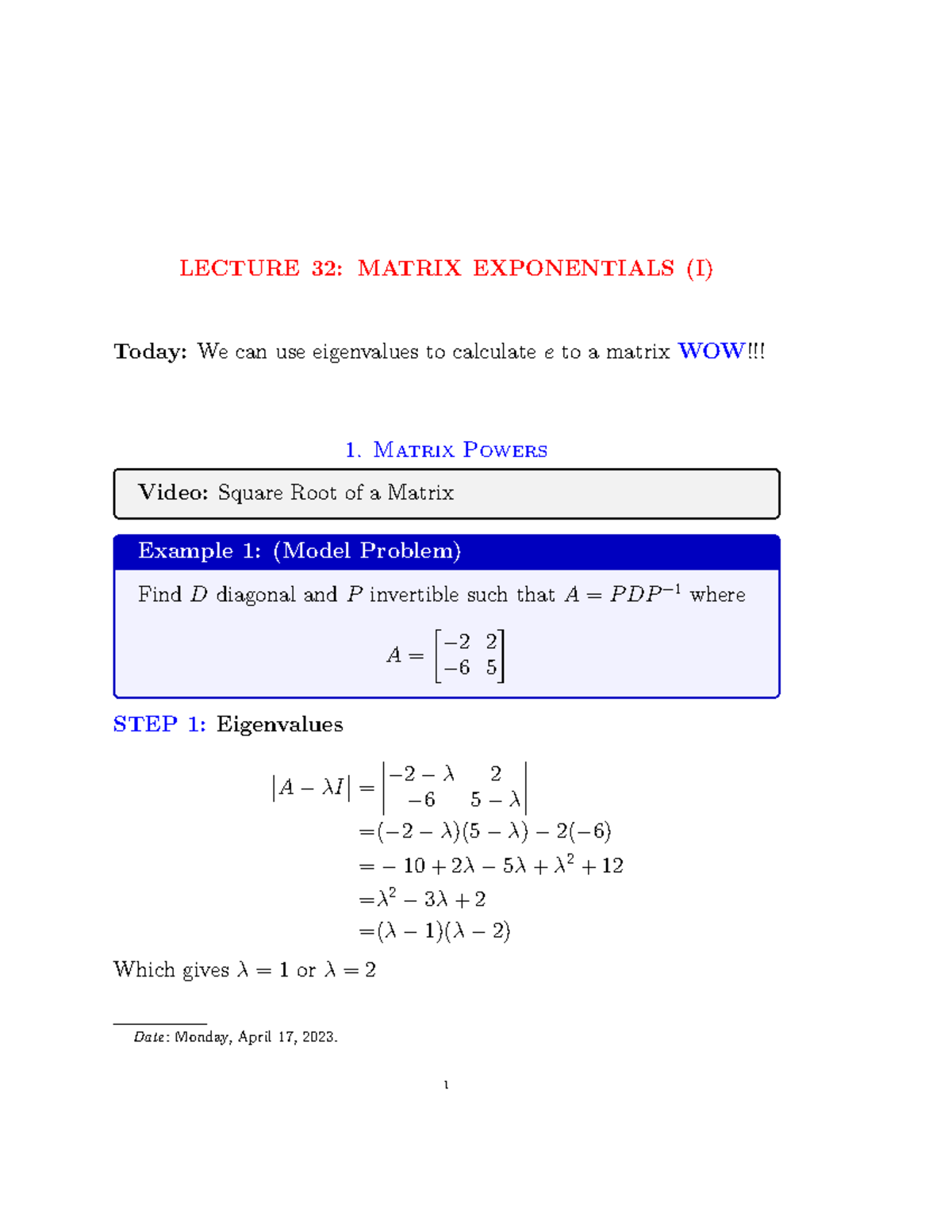 Matrix Exponentials (I) - Today: We can use eigenvalues to calculate e ...