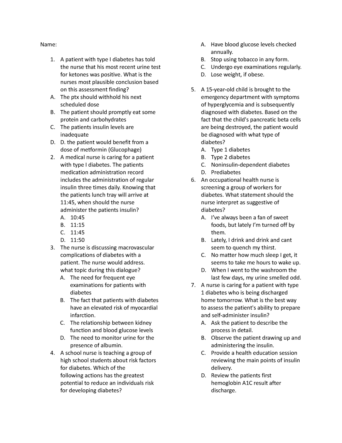 T3-Long-Quiz - nursing management - Name: 1. A patient with type I ...