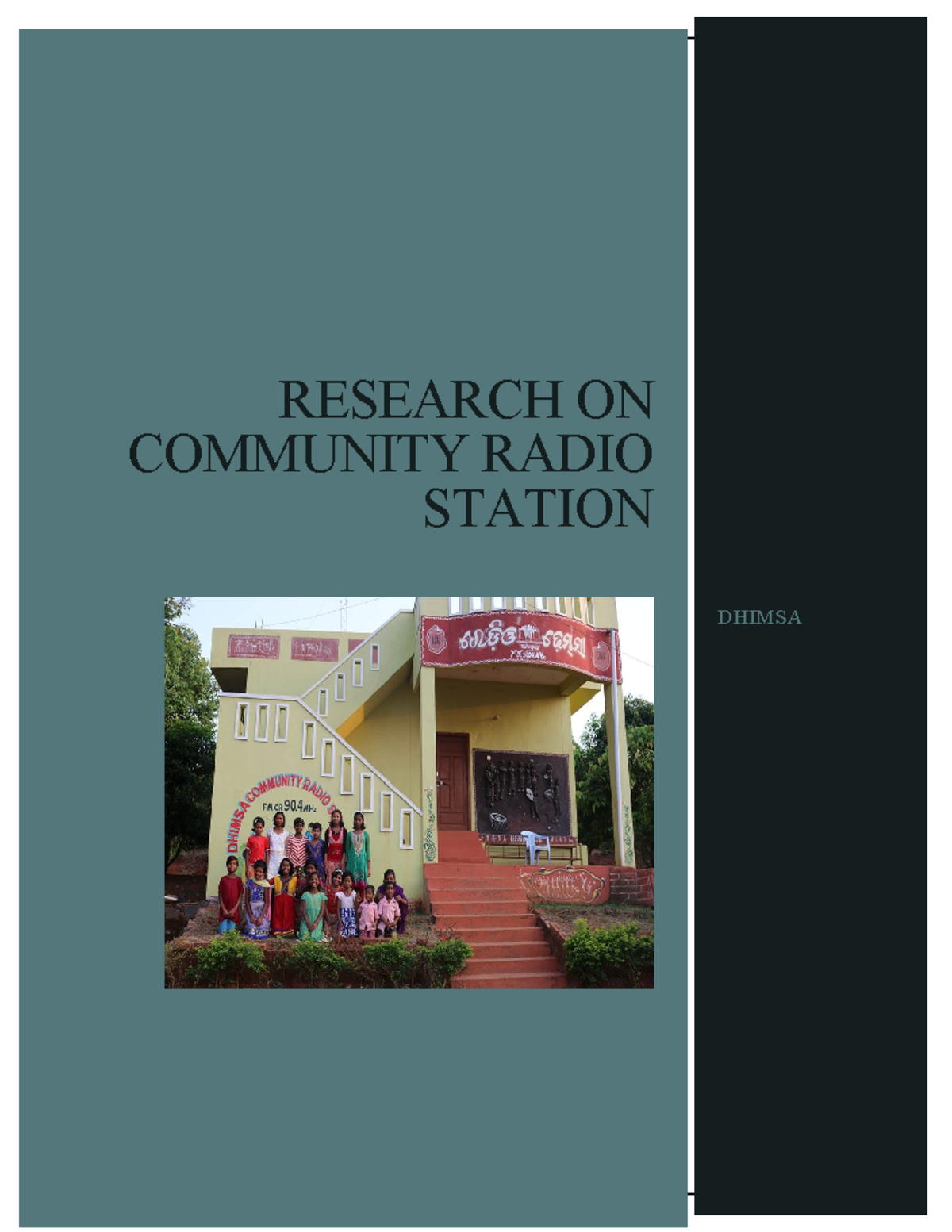 Community Radio - For example, in the state of Odisha and run by locals ...