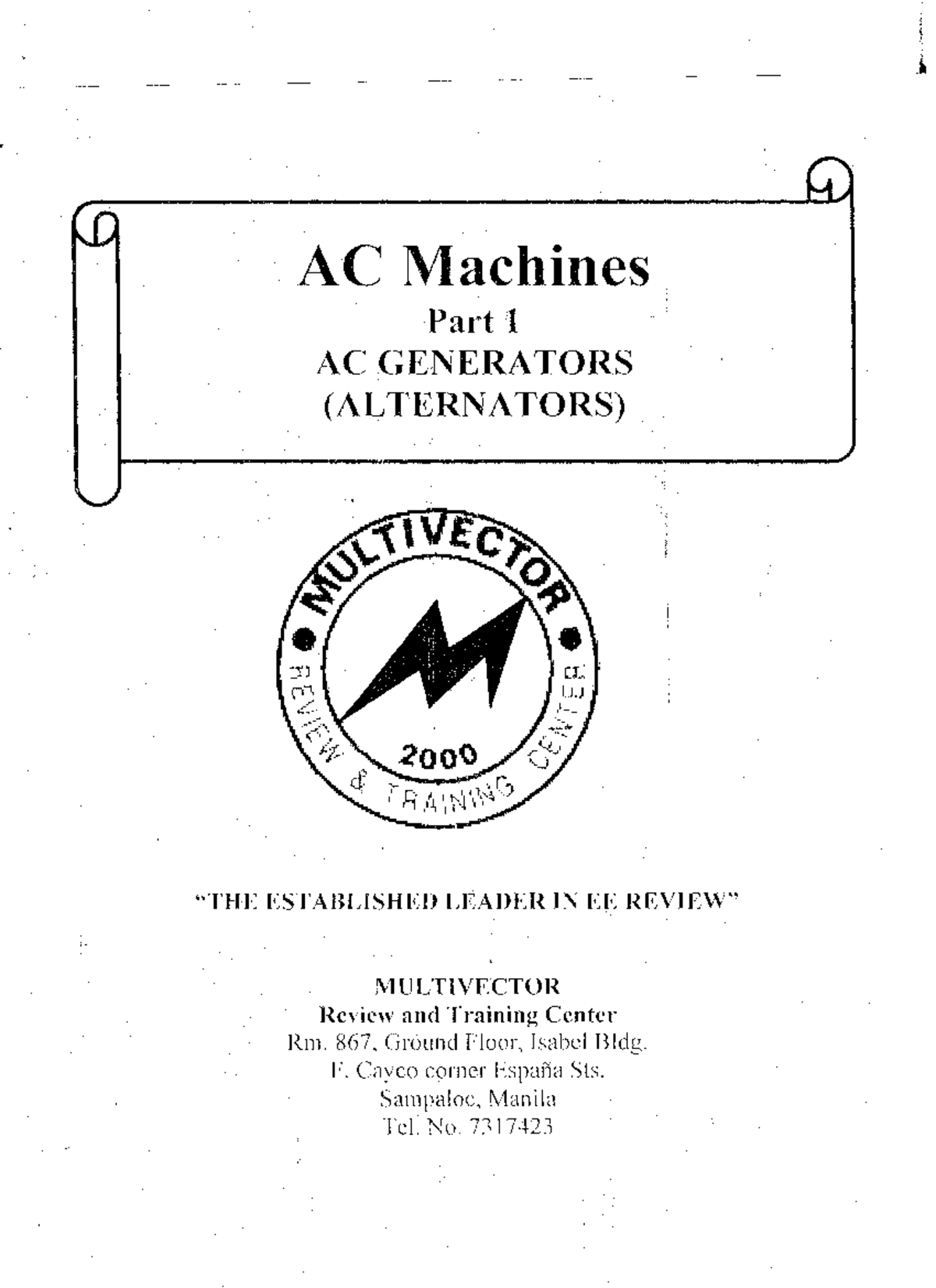 AC Machines (Alternators) AC Machines Part 1 AC GENERATORS ' (AL; 'I