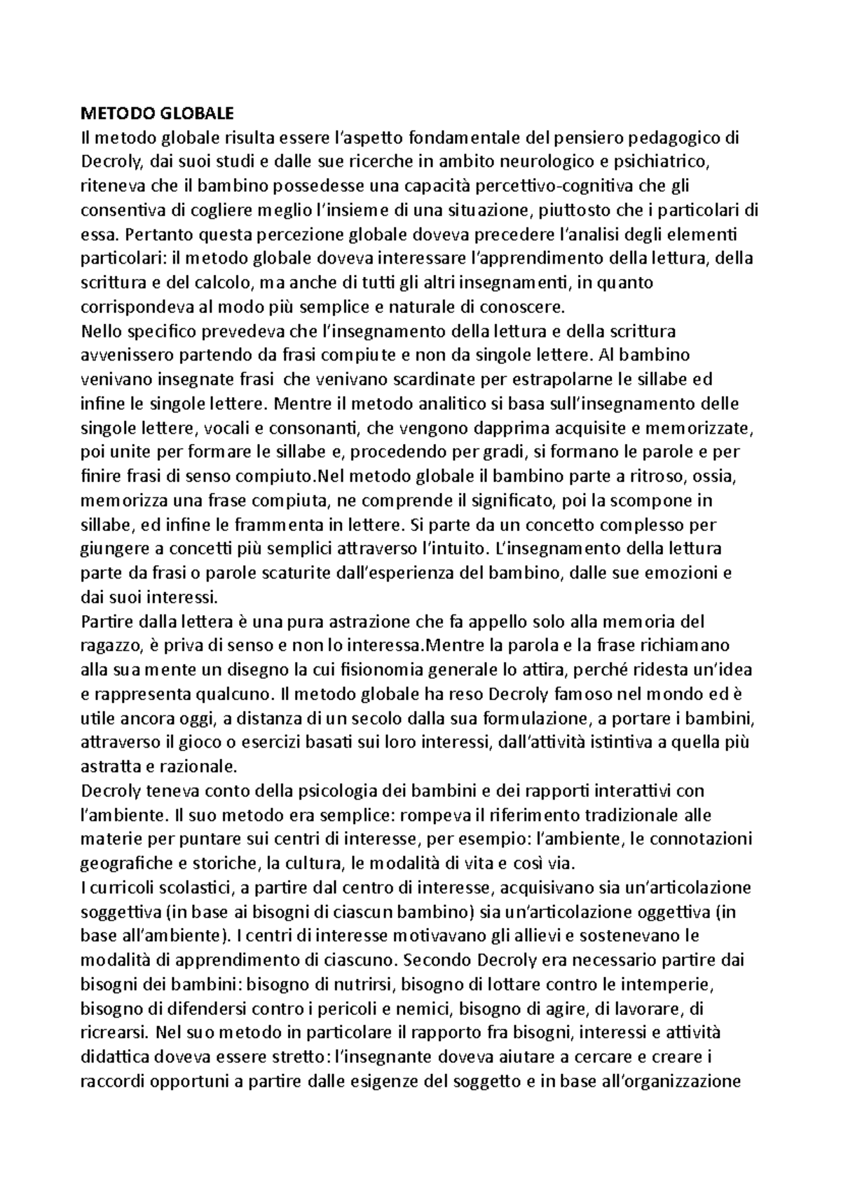 Metodo globale Pertanto questa percezione globale doveva precedere l