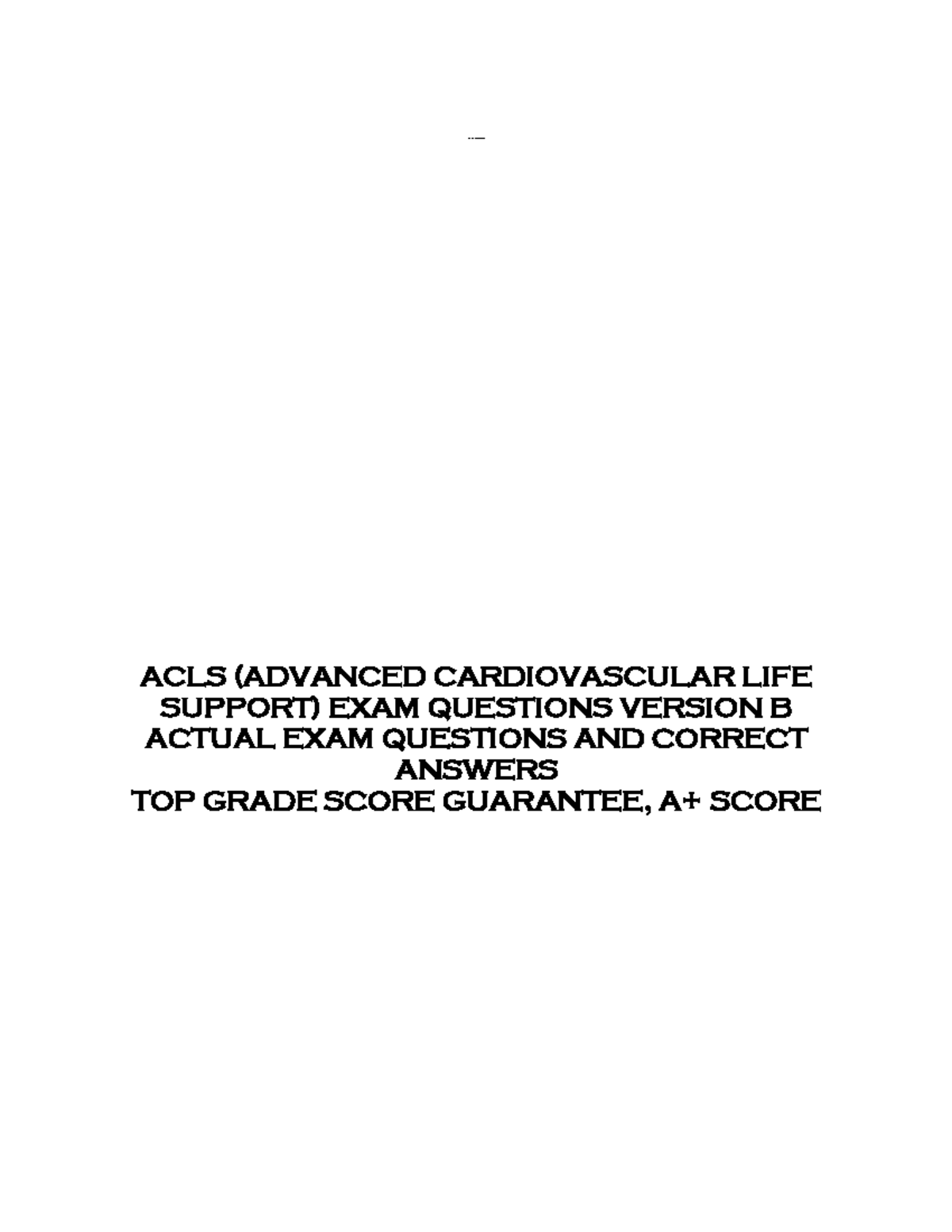 ACLS ( Advanced Cardiovascular LIFE Support) EXAM Questions Version B ...