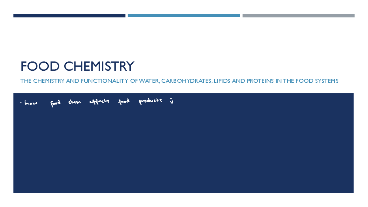 Unit 4 - Food Chemistry - FOOD CHEMISTRY THE CHEMISTRY AND ...