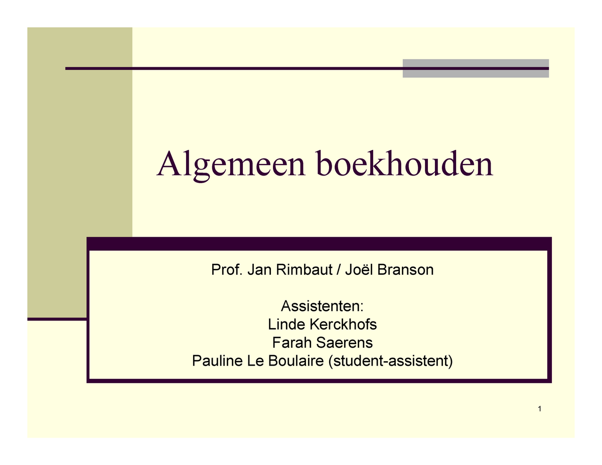 Slides Hoorcollege Hoofdstuk 1 Tot 4 - Algemeen Boekhouden Prof. Jan ...