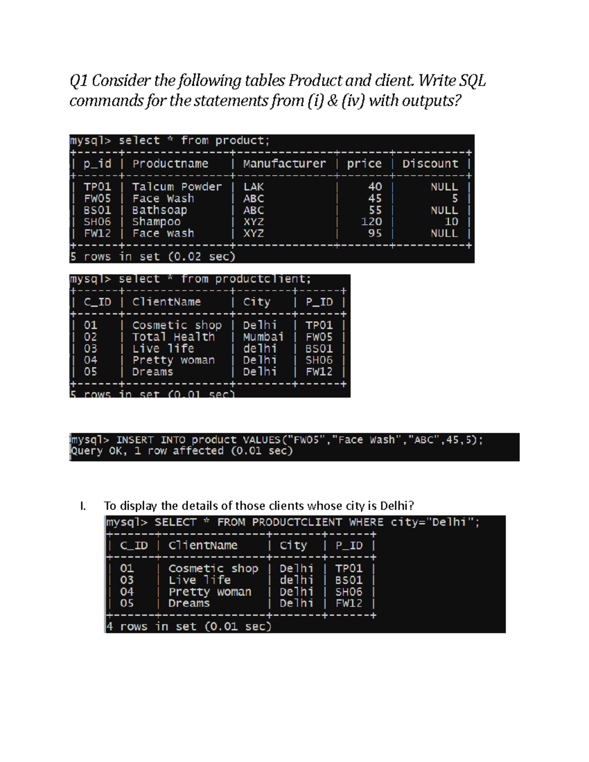 SQL - Thank you these are some sql practicals - Q1 Consider the ...