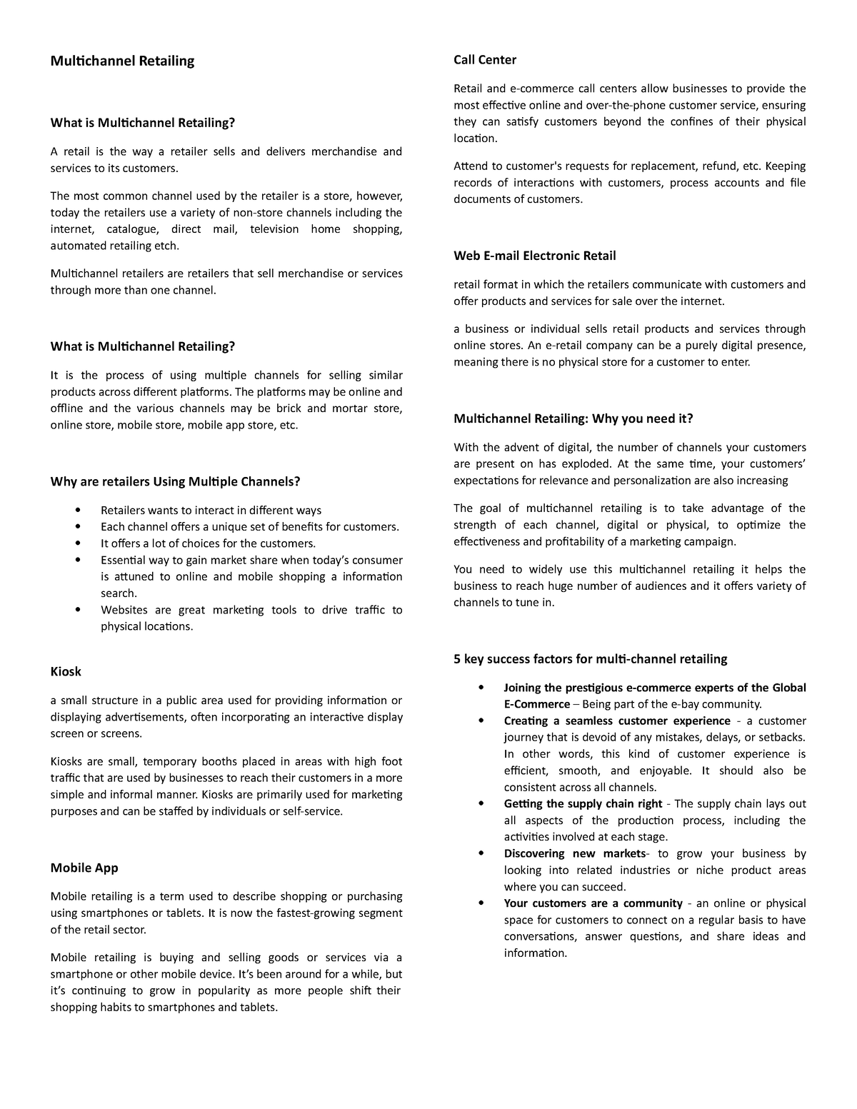 Multichannel Retailing - The most common channel used by the