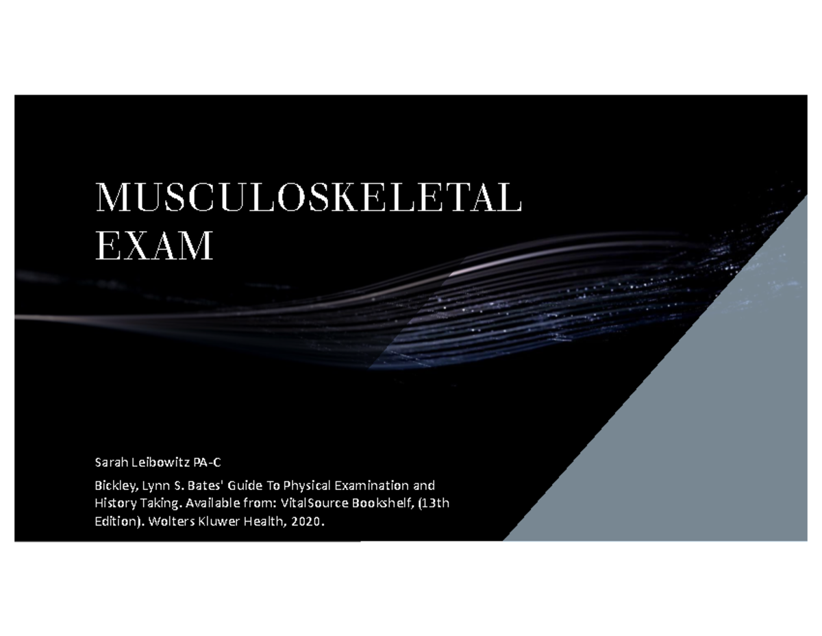 2021PD MSK Final - MSK - MUSCULOSKELETAL EXAM Sarah Leibowitz PA-C ...